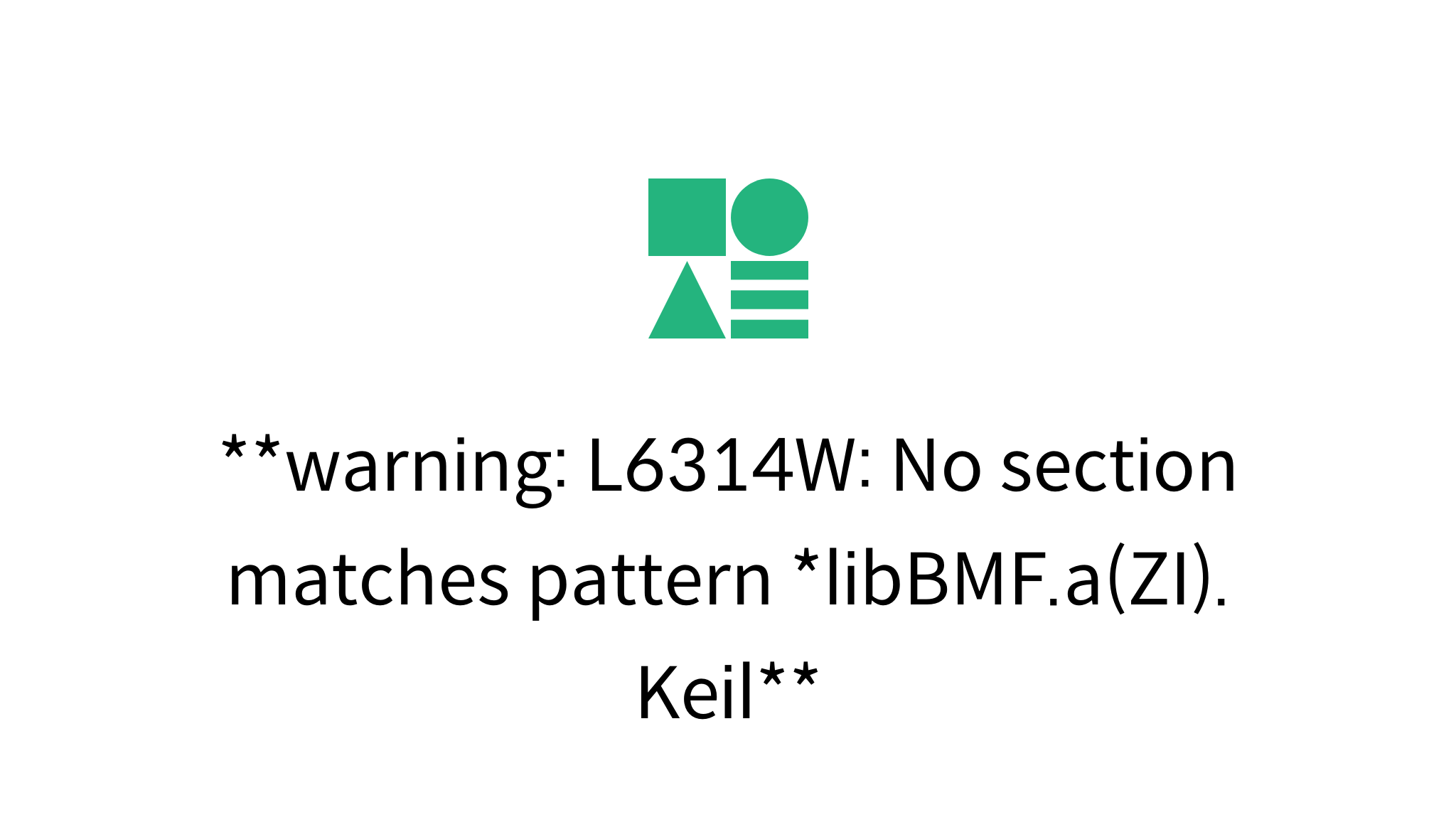 Warning L6314w No Section Matches Pattern Libbmf A Zi Keil Mysetting